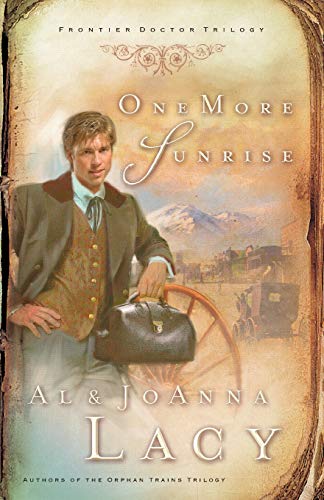 One More Sunrise (Frontier Doctor Trilogy #1)