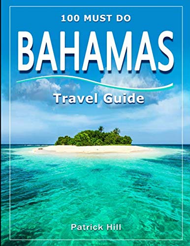 Bahamas Travel Guide: 100 Must Do! #TOP23
