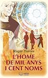 L'home de mil anys i cent noms (Lo Marraco) (Catalan Edition)