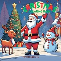Christmas Coloring Book For Kids Ages 3-6: It's the most wonderful time of the year (Color & Discover) B0DKBR1253 Book Cover