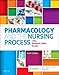 Pharmacology and the Nursing Process