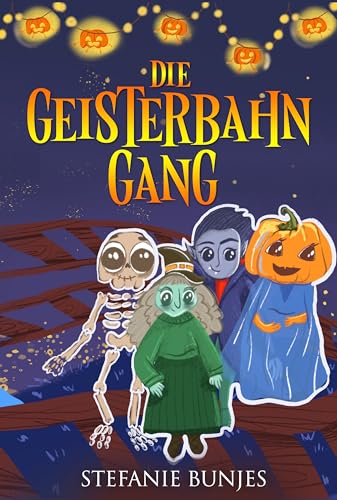 Die Geisterbahn-Gang: Eine Halloween-Geschichte für Kinder (German Edition)