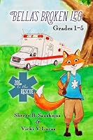 Bella's Broken Leg Grades 1-5 1975632419 Book Cover