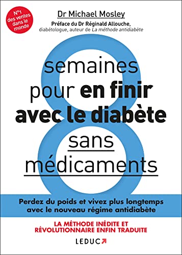 Huit semaines pour en finir avec le diabÃ¨te, sans mÃ©dicaments (SantÃ©/forme)