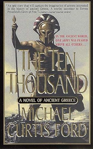 The Ten Thousand: A Novel of Ancient Greece