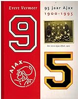 95 jaar Ajax, 1900-1995 9024523648 Book Cover