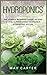 Hydroponics: The Ultimate Beginner's Guide On How To Build A Perfect And Inexpensive Hydroponic System