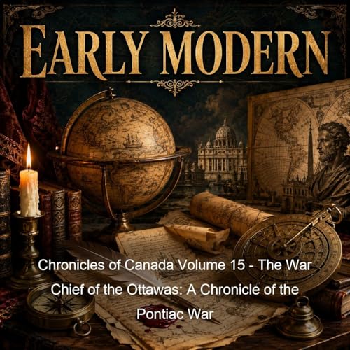 Chronicles of Canada Volume 15 - The War Chief of the Ottawas: A Chronicle of the Pontiac War cover art