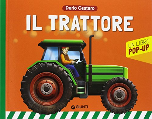 Preisvergleich Produktbild Il trattore. Un libro pop-up