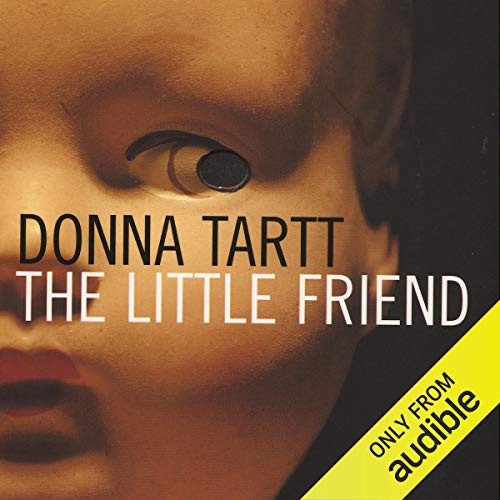 The Little Friend (Audible Audio Edition) Donna Tartt, Laurel Lefkow, Audible The Little Friend (Audible Audio Edition) Donna Tartt, Laurel Lefkow, Audible