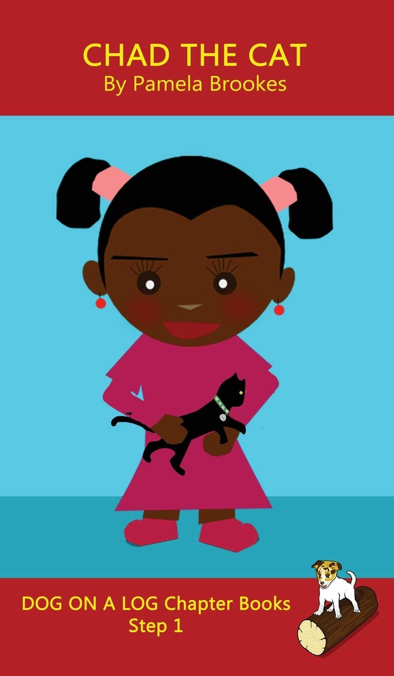 Chad The Cat Chapter Book: Sound-Out Phonics Books Help Developing Readers, including Students with Dyslexia, Learn to Read (Step 1 in a Systematic ... Books): 3 (Dog on a Log Chapter Books)