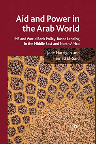 Aid and Power in the Arab World: IMF and World Bank Policy-Based Lending in the Middle East and North Africa