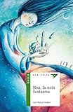  Noa, la noia fantasma: 52 (Ala Delta Sèrie Verda)