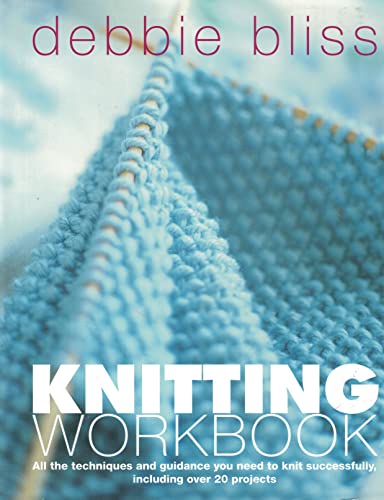 Knitting Workbook: All the Techniques and Guidance...