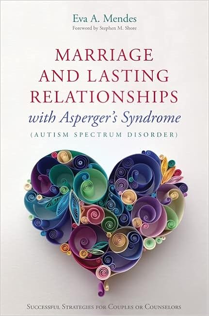Marriage and Lasting Relationships with Asperger's Syndrome (Autism Spectrum Disorder) book cover