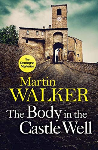 Télécharger The Body in the Castle Well: The Dordogne Mysteries 12 (English Edition) livre En ligne