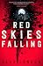 Red Skies Falling (The Skybound Saga (2))