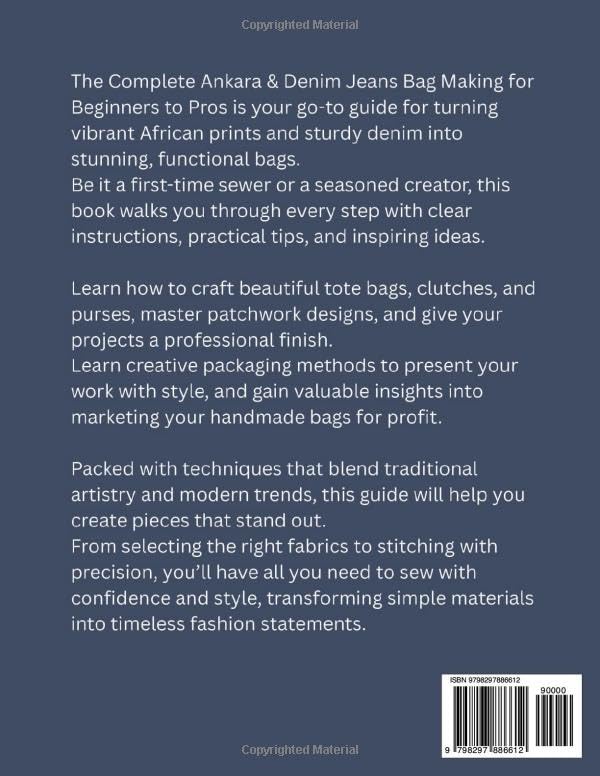 The Complete Ankara & Denim Jeans Bag Making for Beginners to Pros: Guide to Sewing Project Techniques for Tote Bags, Clutches, Purses, Patchworks, Packaging & Marketing for Quilters & Sewists - Image 2