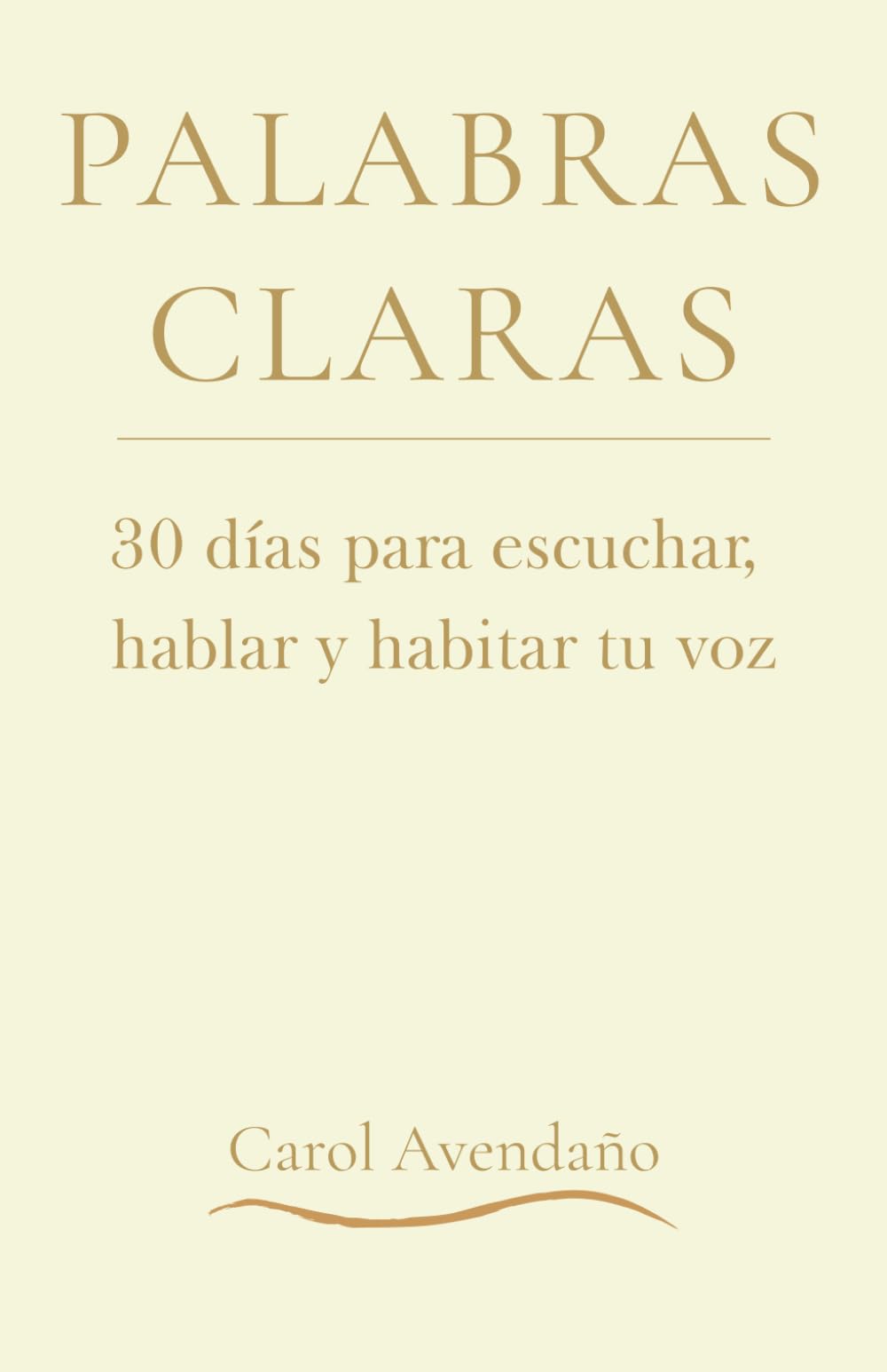 PALABRAS CLARAS: 30 días para escuchar, hablar y habitar tu voz