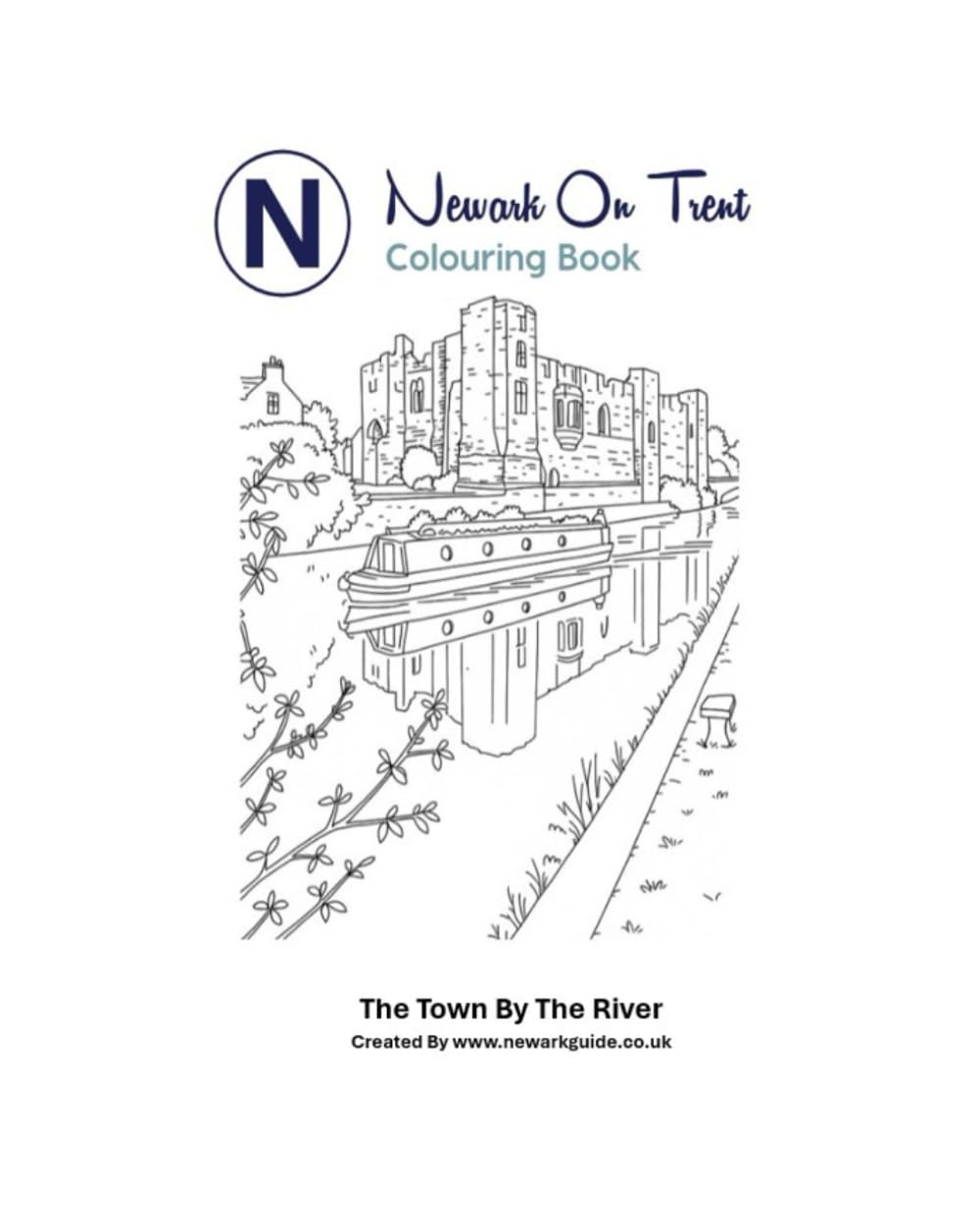 Newark On Trent: The Town By The River (Newark On Trent - History and Creativity for Kids)