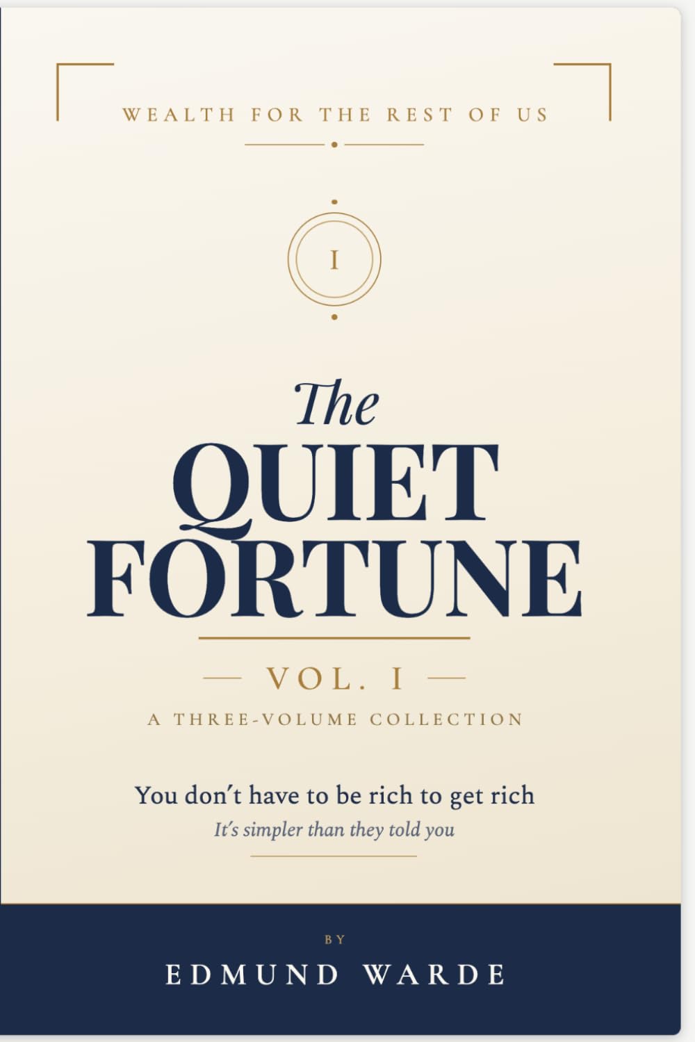 The Quiet Fortune: A Beginner's Guide to Investing, Compound Growth, and Building Wealth Slowly (Wealth for the Rest of Us)