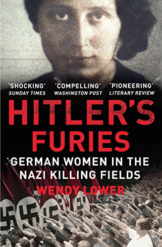 Télécharger Hitler's Furies: German Women in the Nazi Killing Fields (English Edition) Gratuit