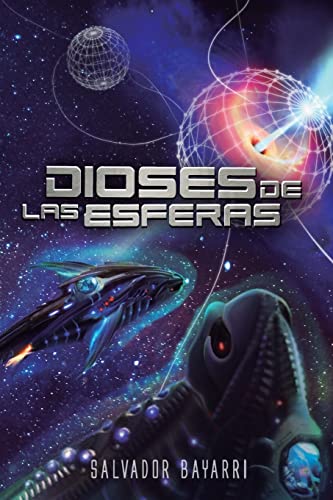 Dioses de las Esferas: Trilogía de las Esferas 3: Volume 3 (Triloga de las Esferas)
