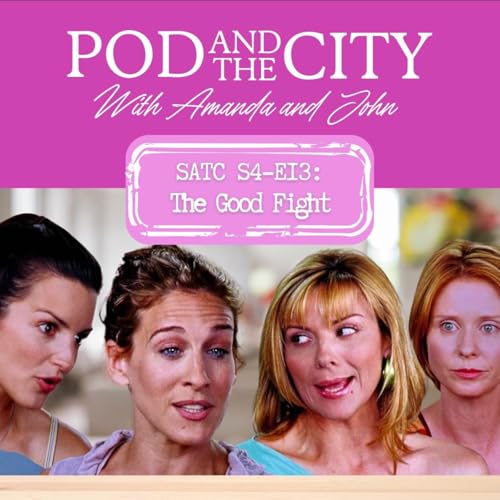 SEX AND THE CITY S4 E12 "The Good Fight"