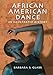 African American Dance: An Illustrated History