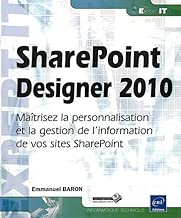 Download SharePoint Designer 2010 - Maîtrisez la personnalisation et la gestion de l'information de vos sites SharePoint PDF