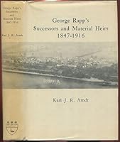 George Rapp's successors and material heirs, 1847-1916 0838678890 Book Cover