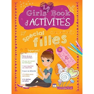 Le Girl's Book d'activit&eacute; - sp&eacute;cial filles