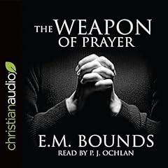 The Weapon of Prayer Audiolibro Por E.M. Bounds arte de portada