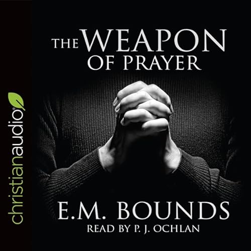 The Weapon of Prayer Audiolivro Por E.M. Bounds capa