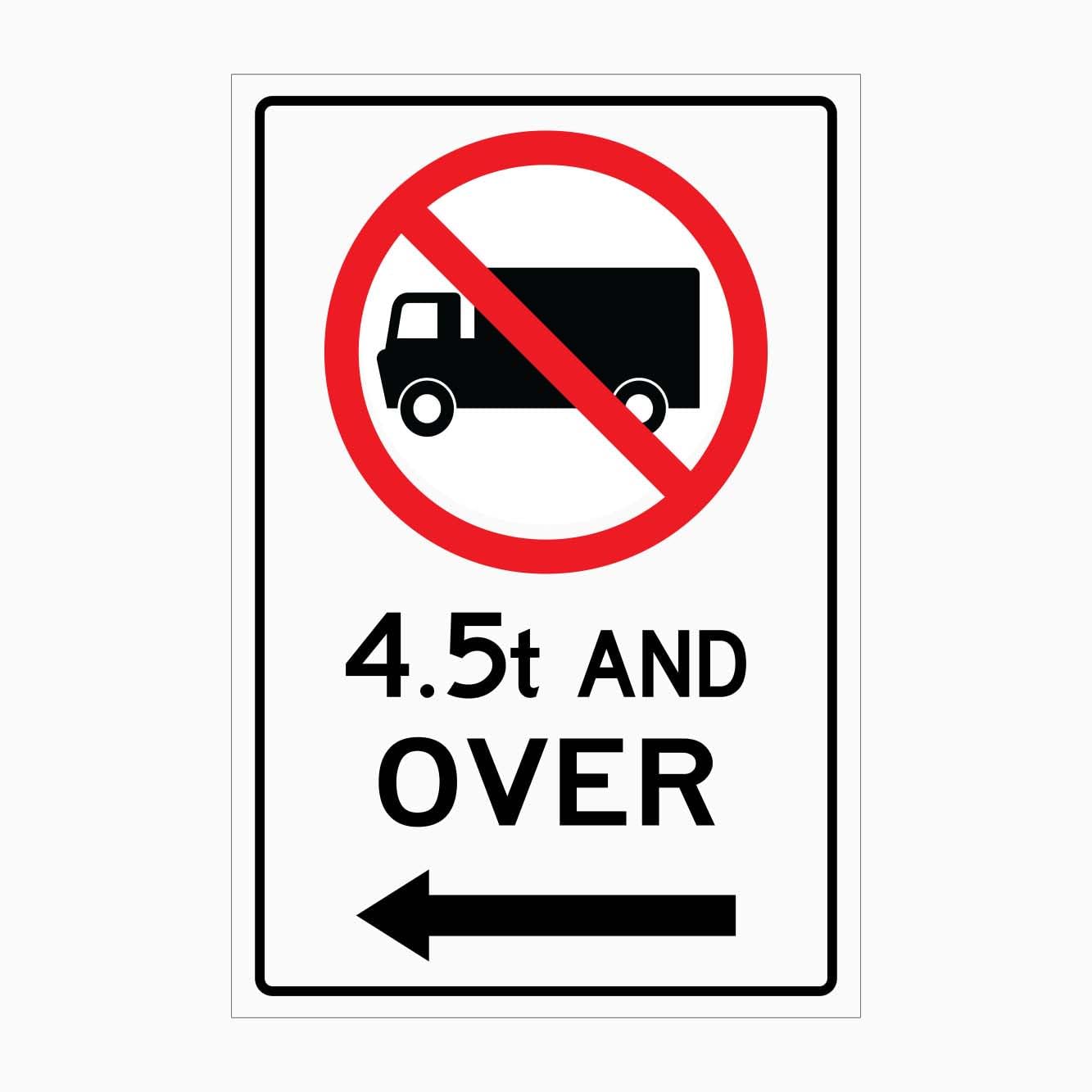 NO TRUCK 4.5T AND OVER Sign LEFT ARROW Traffic Metal Tin Sign 8 x 12 inch for Industrial & Commercial Series