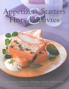 Best-ever Appetizers Starters & First Courses