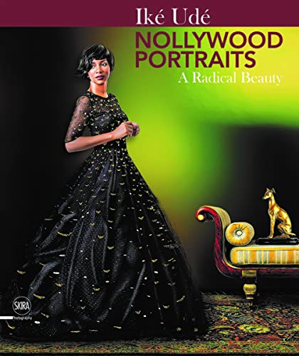 Iké Udé: Nollywood Portraits: A Radical Beauty