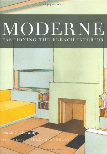 Moderne: Fashioning the French Interior