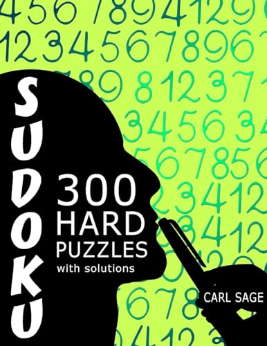 Sudoku 300 Hard Puzzles With Solutions. (Sudoku Sage)