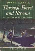 Through Forest and Stream: Adventure in the Mountains B005CZ0J9K Book Cover
