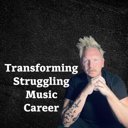 Transforming Struggling Music Career