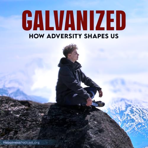 #550 Galvanized: How Adversity Shapes Us cover art