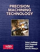 Bundle: Precision Machining Technology + Precision Machining Techonology Workbook and Projects Manual for Hoffman/Hopewell/Janes' Precision Machining Technology 1133048293 Book Cover