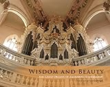 Wisdom and Beauty: The Great Organs of Zacharias Hildebrandt