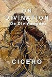 On Divination: De Divinatione