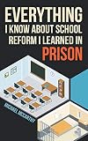 Everything I Know About School Reform I Learned in Prison