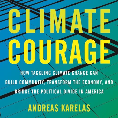 Climate Courage by Andreas Karelas, Katharine Hayhoe episode artwork