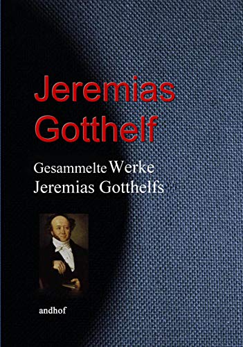 Gesammelte Werke Jeremias Gotthelfs (German Edition)