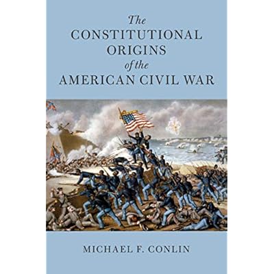 The Constitutional Origins of the American Civil War