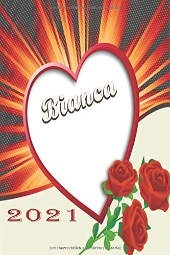 Bianca 2021: Dein Jahreskalender Mit 144 Seiten. Ideal Auch Als Persönlicher Organizer. 2 Seten Je Woche.